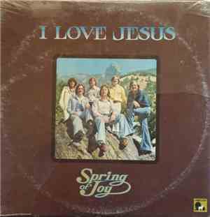 Spring Of Joy - I Love Jesus