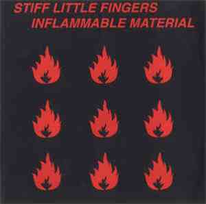 Stiff Little Fingers - Inflammable Material