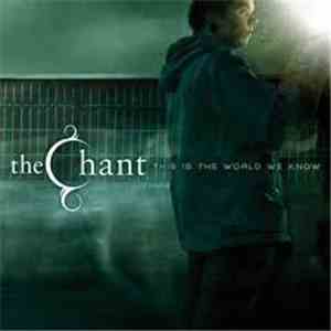 The Chant  - This Is The World We Know