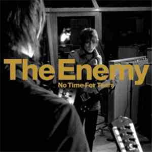 The Enemy  - No Time For Tears (Remixes)