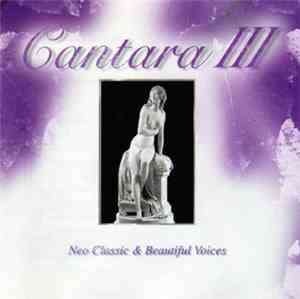 Various - Cantara III - Neo Classic & Beautiful Voices
