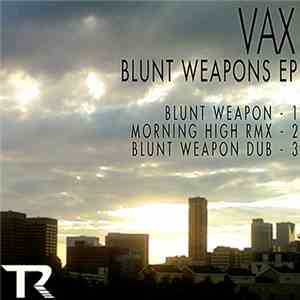 Vax - Blunt Weapon