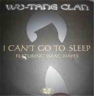 Wu-Tang Clan Featuring Isaac Hayes - I Can't Go To Sleep