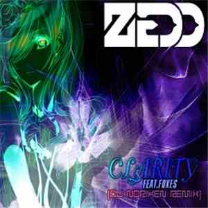 Zedd Feat. Foxes - Clarity (DJ Noriken Remix)