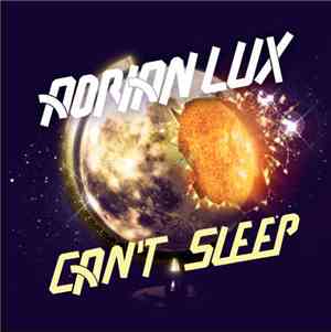Adrian Lux - Can't Sleep (Remixes)