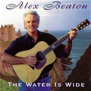 Alex Beaton  - The Water Is Wide