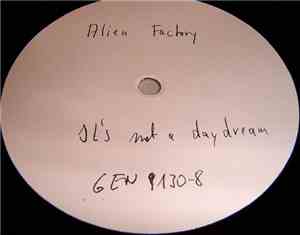 Alien Factory - It's Not A Daydream