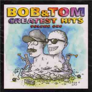 Bob & Tom - Greatest Hits (Volume One)