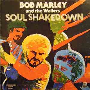 Bob Marley, The Wailers - Soul Shakedown