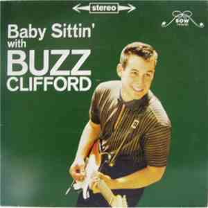 Buzz Clifford - Baby Sittin' With Buzz Clifford