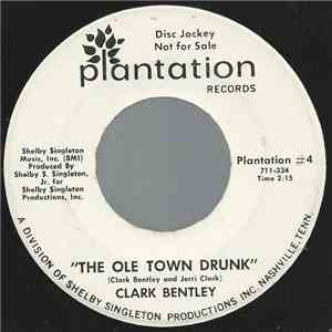 Clark Bentley - The Ole Town Drunk