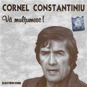 Cornel Constantiniu - Vă Mulțumesc !