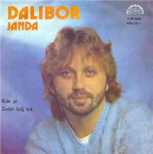 Dalibor Janda - Kde Jsi / Znám Tvůj Trik