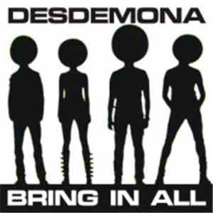 Desdemona - Bring In All