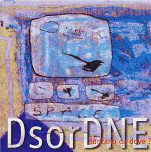 DsorDNE - Lontano Da Dove ?