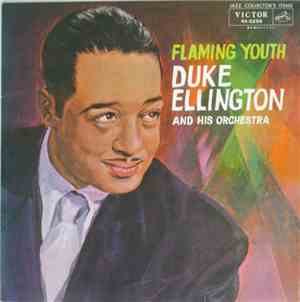 Duke Ellington And His Orchestra - Flaming Youth