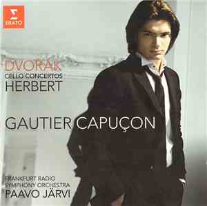 Dvořák / Herbert - Gautier Capuçon, Frankfurt Radio Symphony Orchestra, Paavo Järvi - Cello Concertos