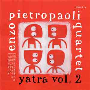 Enzo Pietropaoli Quartet - Yatra Vol. 2