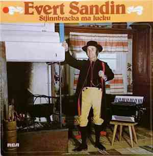 Evert Sandin - Stjinnbracka Ma Lucku