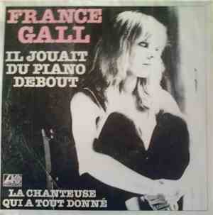 France Gall - Il Jouait Du Piano Debout