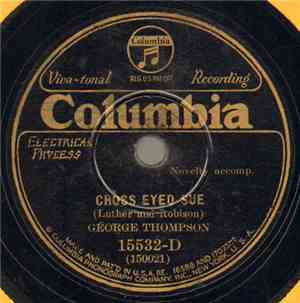 George Thompson  - Cross Eyed Sue / A Chaw Of Tobacco And A Little Drink