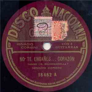 Ignacio Corsini - No Te Engañés Corazón / Presumida
