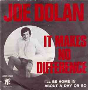 Joe Dolan - It Makes No Difference