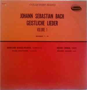 Johann Sebastian Bach / Hildegard Roessel-Majdan - Hugues Cuenod - Franz Holetschek - Richard Harand - Geistliche Lieder, Volumne 1, Numbers 1 - 19