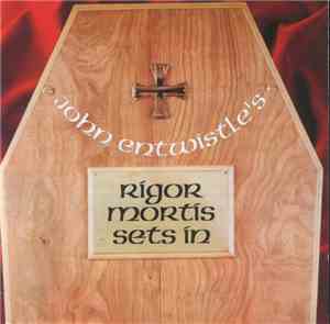 John Entwistle - Rigor Mortis Sets In
