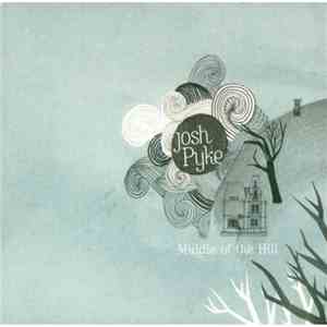 Josh Pyke - Middle Of The Hill