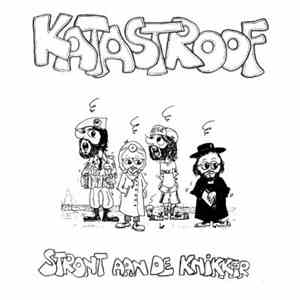 Katastroof - Stront Aan De Knikker