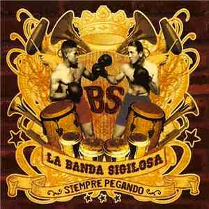 La Banda Sigilosa - Siempre Pegando