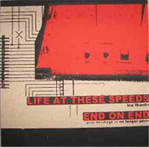 Life At These Speeds / End On End - Life At These Speeds / End On End