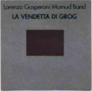Lorenzo Gasperoni Mamud Band - La Vendetta Di Grog