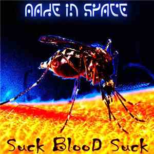 Made In Space - SucK BlooD SucK