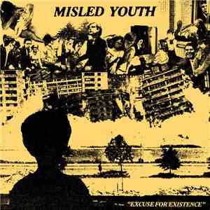Misled Youth  - Excuse For Existence