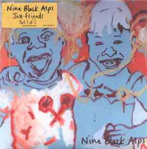 Nine Black Alps - Just Friends