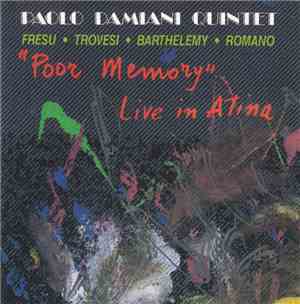 Paolo Damiani Quintet - Poor Memory