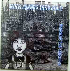 Rikk Agnew's Yard Sale - Think Of The Children
