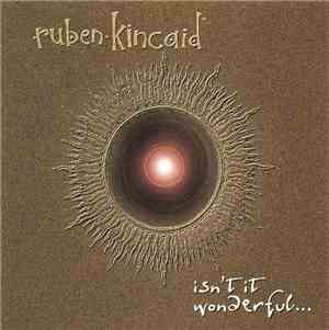 Ruben Kincaid - Isn't It Wonderful...