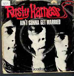 Rusty Harness - Ain't Gonna Get Married