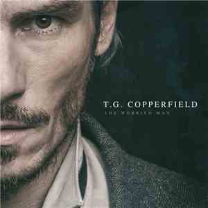 T.G. Copperfield - The Worried Man