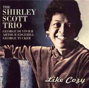 The Shirley Scott Trio / Shirley Scott - Like Cozy