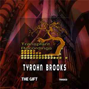 Tyrohn Brooks - The Gift