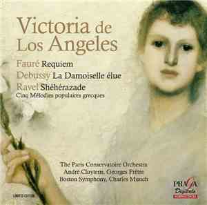 Victoria de los Angeles, Fauré, Debussy, Ravel, Paris Conservatoire Orchestra, Boston Symphony, Dietrich Fischer-Dieskau - Requiem - La Damoiselle Élue - Shéhérazade - Cinq Mélodies Grecques