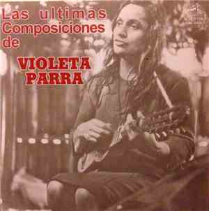Violeta Parra - Las Últimas Composiciones De Violeta Parra