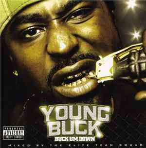 Young Buck - Buck Um Down