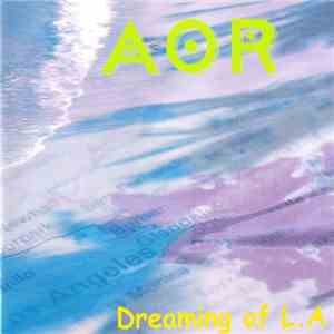 AOR - Dreaming Of L.A