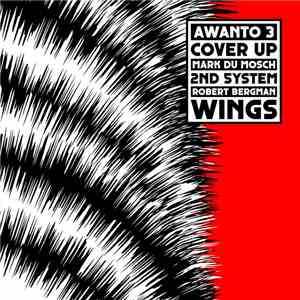 Awanto 3, Mark Du Mosch, Robert Bergman - Cover Up / 2nd 5ystem / Wings