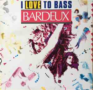 Bardeux - I Love To Bass